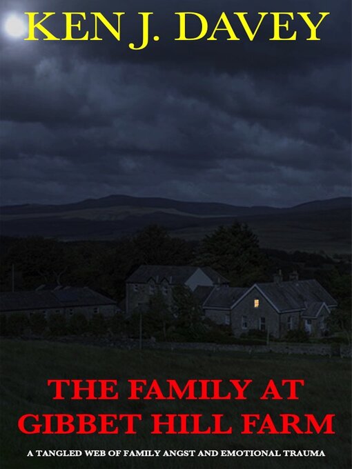 Title details for The Family at Gibbet Hill Farm by Ken J. Davey - Available